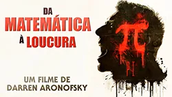 Da Matemática à Loucura: Pi, de Darren Aronofsky