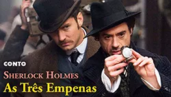 Sherlock Holmes: As Três Empenas - Histórias de Detetive | Conto Completo