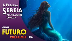 Pequena Sereia Trans: Uma Fábula para a Era Woke