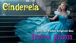 Cinderela (A Gata Borralheira) - Conto Original dos Irmãos Grimm | Completo