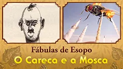 O Careca e a Mosca - Fábulas de Esopo