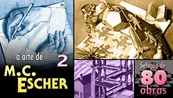Escher - O Mestre das Ilusões | 80 Ilustrações (Parte 2)