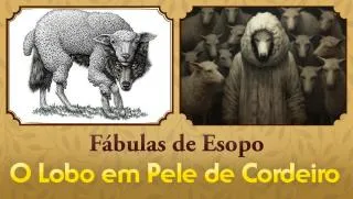 O Lobo em Pele de Cordeiro - Fábulas de Esopo
