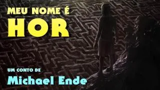 Meu nome é Hor - Conto Completo de Michael Ende