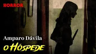 O Hóspede - Conto de Horror de Amparo Dávila
