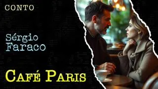 Café Paris - Conto de Sergio Faraco
