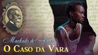 O Caso da Vara - Machado de Assis | Conto Completo