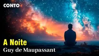 A Noite - Guy de Maupassant | Conto Completo