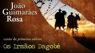 Os Irmãos Dagobé - João Guimarães Rosa | Conto