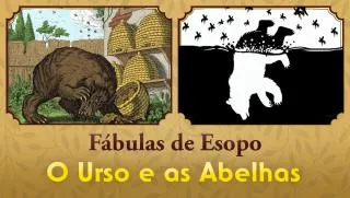 O Urso e as Abelhas - Fábulas de Esopo