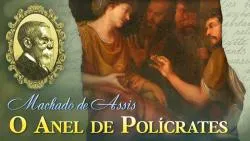 O Anel de Polícrates - Machado de Assis | Conto Completo