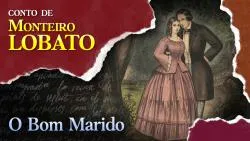 O Bom Marido - Conto de Monteiro Lobato