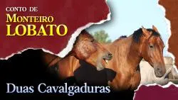 Duas Cavalgaduras - Conto de Monteiro Lobato