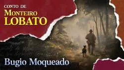 Bugio Moqueado - Conto de Monteiro Lobato