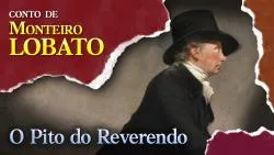O Pito do Reverendo - Conto de Monteiro Lobato