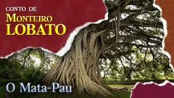 O Mata-Pau - Conto de Monteiro Lobato
