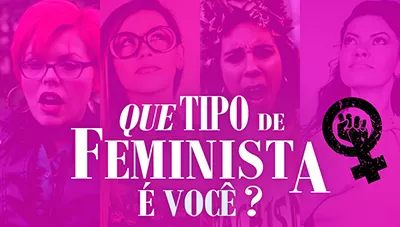 Postagem Recomendada: O Feminismo Está Morto? Um Guia sobre os Tipos de Feministas