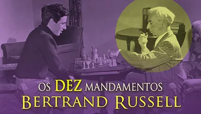 Postagem Um Antídoto contra o Fanatismo: O Decálogo de Bertrand Russell Comentado