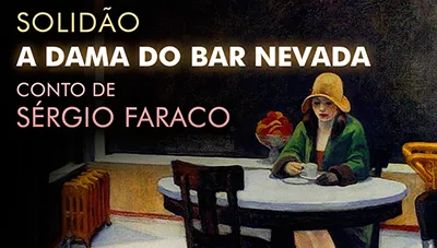 A Dama do Bar Nevada - Sérgio Faraco | Conto Completo