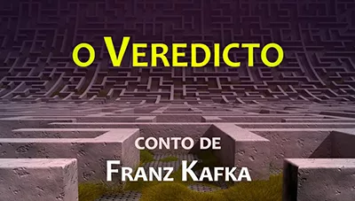 Postagem Recomendada: O Veredicto - Franz Kafka | Conto Completo