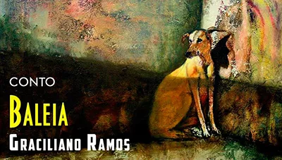 Baleia - Graciliano Ramos | Conto Completo