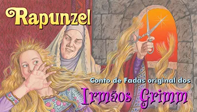 Rapunzel - Conto Original dos Irmãos Grimm | Completo