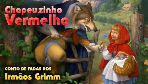 Chapeuzinho Vermelho - Conto Original Completo dos Irmãos Grimm