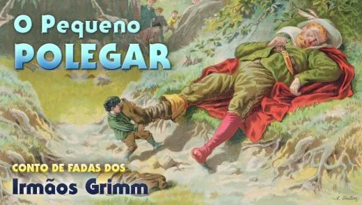 O Pequeno Polegar - Conto Original Completo dos Irmãos Grimm
