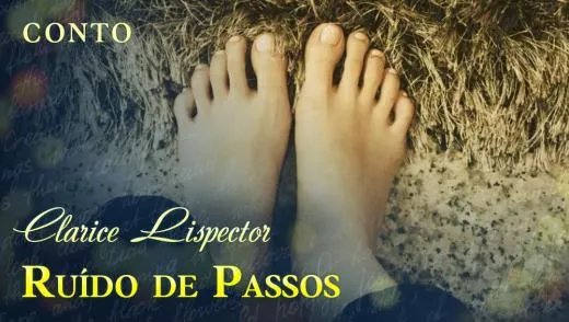 Postagem Ruído de Passos - Clarice Lispector | Conto Completo