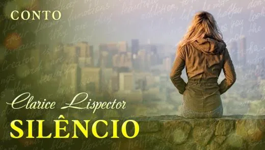 Postagem Silêncio - Clarice Lispector | Conto Completo