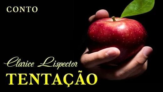 Postagem Recomendada: Tentação - Clarice Lispector | Conto Completo