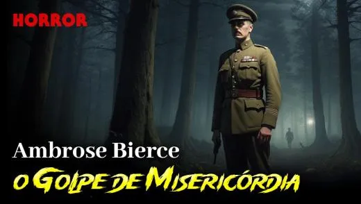 Postagem Recomendada: O Golpe de Misericórdia - Conto de Horror de Ambrose Bierce
