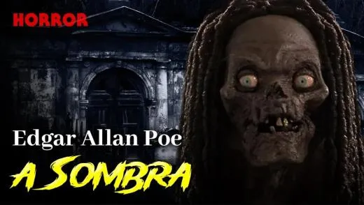 Postagem Recomendada: A Sombra: Uma Parábola - Conto de Horror de Edgar Allan Poe