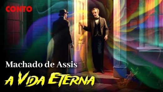 Postagem Recomendada: A Vida Eterna - Conto de Machado de Assis