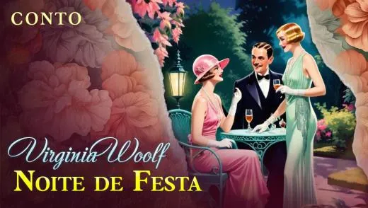 Postagem Recomendada: Noite de Festa - Conto de Virginia Woolf