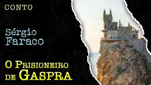 Postagem O Prisioneiro de Gaspra - Conto de Sergio Faraco
