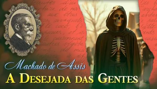 Postagem Recomendada: A Desejada das Gentes - Machado de Assis | Conto Completo