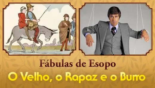 O Velho, o Rapaz e o Burro - Fábulas de Esopo