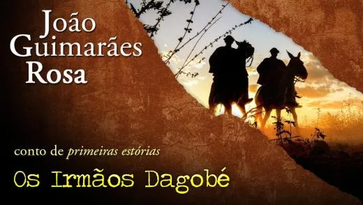 Postagem Os Irmãos Dagobé - João Guimarães Rosa | Conto