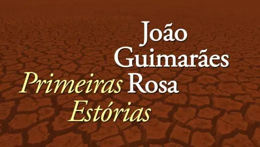 Postagem Recomendada: Contos de Guimarães Rosa - Primeiras Estórias