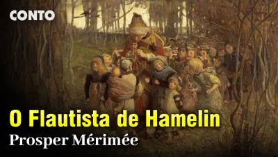 O Hipnotizador de Ratos, ou o Flautista de Hamelin | Conto de Prosper Mérimée