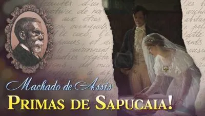 Postagem Recomendada: Primas de Sapucaia! - Machado de Assis | Conto Completo