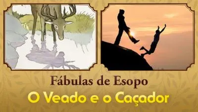 Postagem O Veado e o Caçador - Fábulas de Esopo
