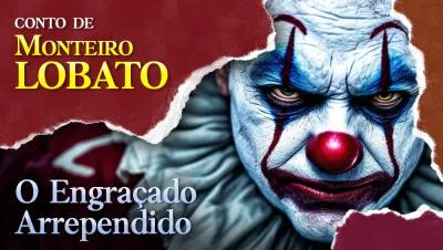 O Engraçado Arrependido - Conto de Monteiro Lobato