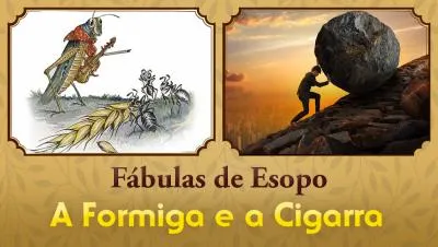 A Formiga e a Cigarra - Fábulas de Esopo