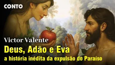Postagem Recomendada: Deus, Adão e Eva: a história inédita da expulsão do Paraíso