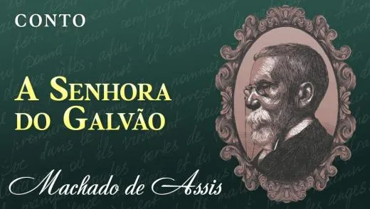 Postagem Recomendada: A Senhora do Galvão