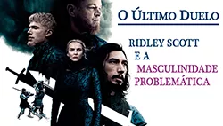 O Feminismo de O Último Duelo (2021), de Ridley Scott