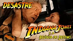 Indiana Jones e a Relíquia do Destino | Crítica de um Desastre
