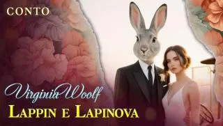 Lappin e Lapinova - Conto de Virginia Woolf